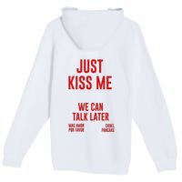 Just Kiss Me Premium Pullover Hoodie