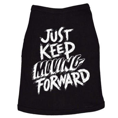 Just Keep Moving Forward Quote Doggie Tank