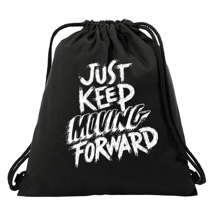 Just Keep Moving Forward Quote Drawstring Bag