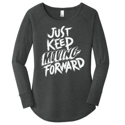 Just Keep Moving Forward Quote Women's Perfect Tri Tunic Long Sleeve Shirt