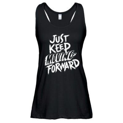 Just Keep Moving Forward Quote Ladies Essential Flowy Tank