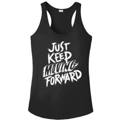 Just Keep Moving Forward Quote Ladies PosiCharge Competitor Racerback Tank