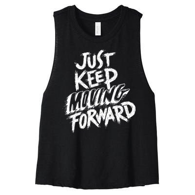 Just Keep Moving Forward Quote Women's Racerback Cropped Tank