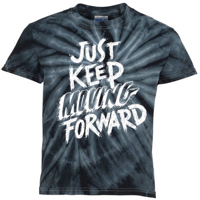 Just Keep Moving Forward Quote Kids Tie-Dye T-Shirt