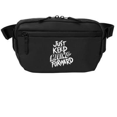 Just Keep Moving Forward Quote Crossbody Pack