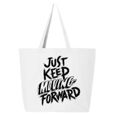 Just Keep Moving Forward Quote 25L Jumbo Tote