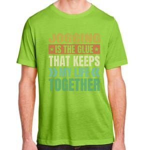 Jogging Keeps My Life Together Funny Running Humor Runner Gift Adult ChromaSoft Performance T-Shirt