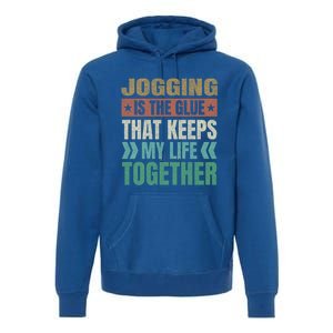 Jogging Keeps My Life Together Funny Running Humor Runner Gift Premium Hoodie