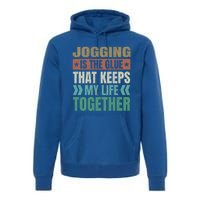 Jogging Keeps My Life Together Funny Running Humor Runner Gift Premium Hoodie