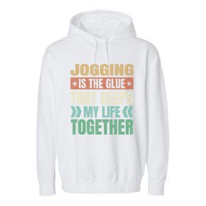 Jogging Keeps My Life Together Funny Running Humor Runner Gift Garment-Dyed Fleece Hoodie