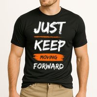 Just Keep Moving Forward Motivational Quote Performance Shirt
