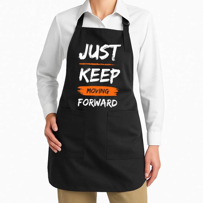Just Keep Moving Forward Motivational Quote Apron