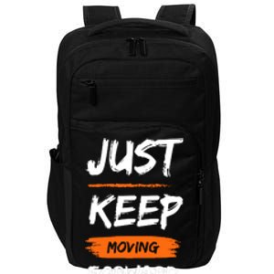 Just Keep Moving Forward Motivational Quote Impact Tech Backpack