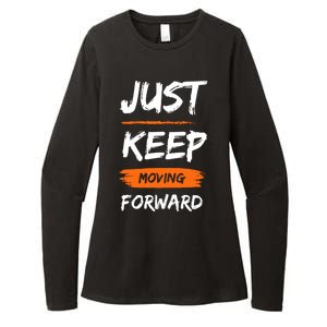 Just Keep Moving Forward Motivational Quote Womens CVC Long Sleeve Shirt