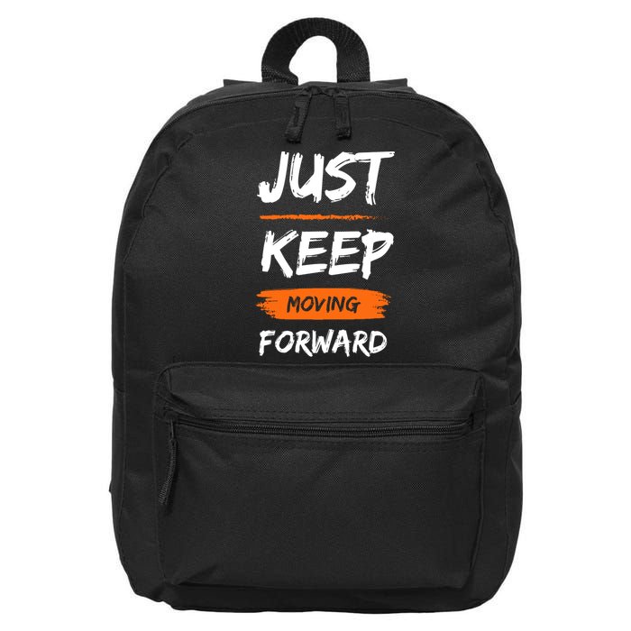 Just Keep Moving Forward Motivational Quote 16 in Basic Backpack