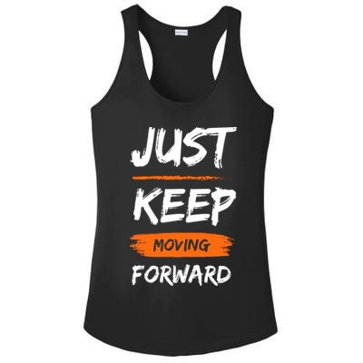 Just Keep Moving Forward Motivational Quote Ladies PosiCharge Competitor Racerback Tank