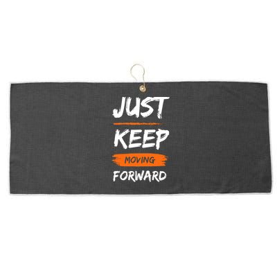 Just Keep Moving Forward Motivational Quote Large Microfiber Waffle Golf Towel