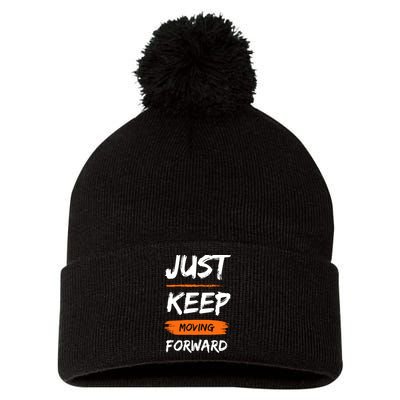 Just Keep Moving Forward Motivational Quote Pom Pom 12in Knit Beanie