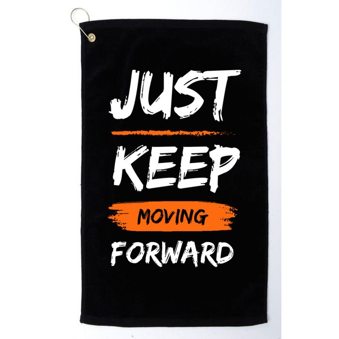 Just Keep Moving Forward Motivational Quote Golf Towel