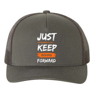 Just Keep Moving Forward Motivational Quote Yupoong Adult 5-Panel Trucker Hat