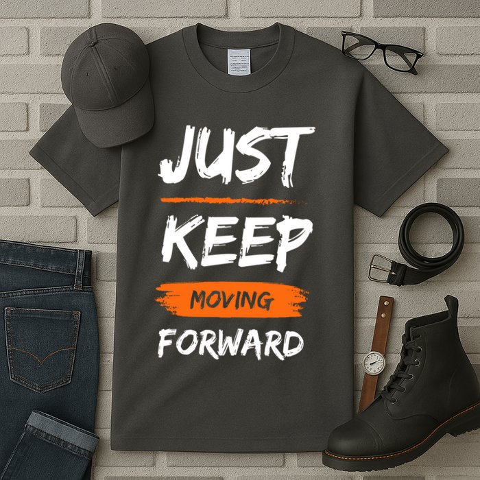 Just Keep Moving Forward Motivational Quote Tall T-Shirt