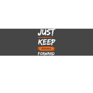 Just Keep Moving Forward Motivational Quote Bumper Sticker