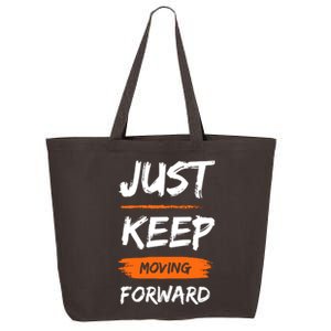 Just Keep Moving Forward Motivational Quote 25L Jumbo Tote