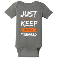 Just Keep Moving Forward Motivational Quote Baby Bodysuit