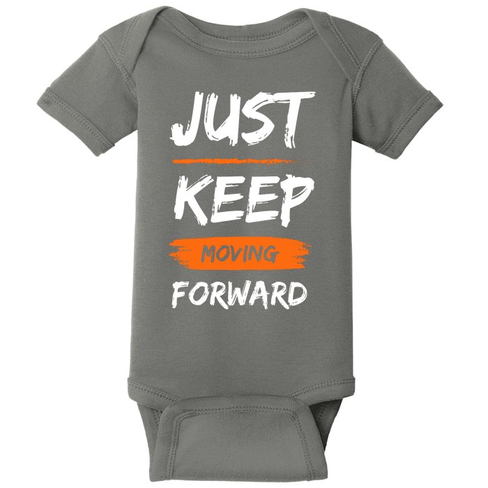 Just Keep Moving Forward Motivational Quote Baby Bodysuit