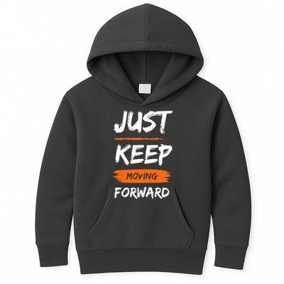 Just Keep Moving Forward Motivational Quote Kids Hoodie