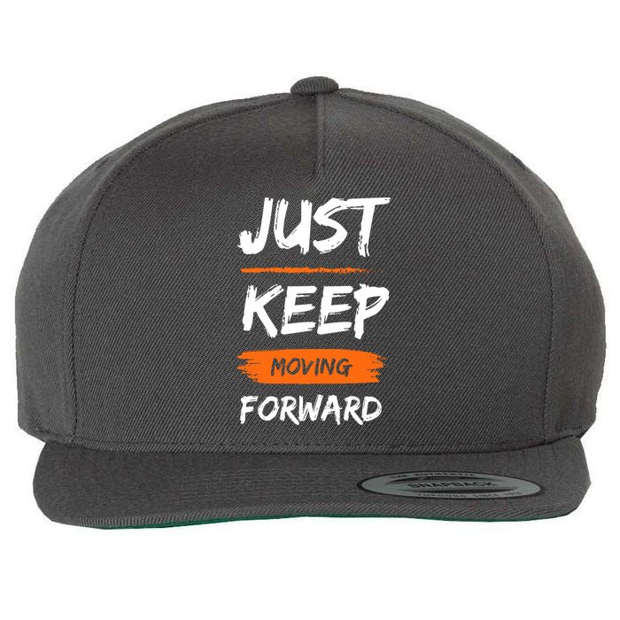Just Keep Moving Forward Motivational Quote Wool Snapback Cap