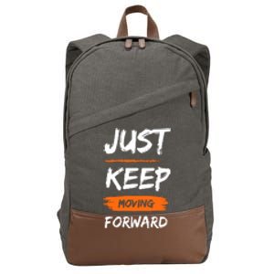 Just Keep Moving Forward Motivational Quote Cotton Canvas Backpack