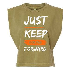 Just Keep Moving Forward Motivational Quote Garment-Dyed Women's Muscle Tee