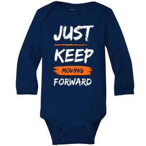 Just Keep Moving Forward Motivational Quote Baby Long Sleeve Bodysuit