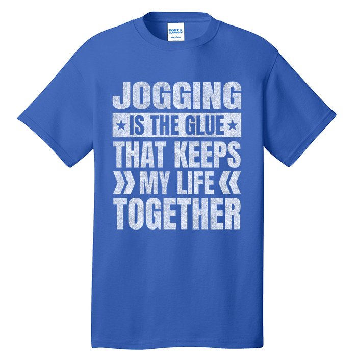 Jogging Keeps My Life Together Running Funny Runner Humor Great Gift Tall T-Shirt