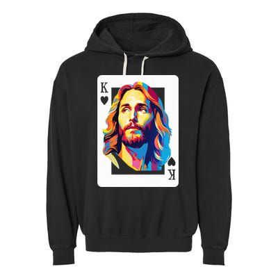 Jesus King Of Hearts Kings Of Kings Christian Playing Cards Christ Garment-Dyed Fleece Hoodie