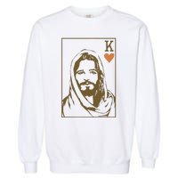 Jesus King Of Hearts Card Christian Gifts Garment-Dyed Sweatshirt