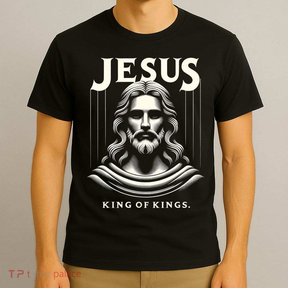 Jesus King Of Kings Jesus Funny Graphic T-Shirt