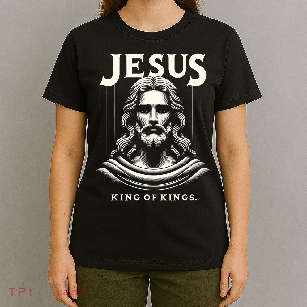 Jesus King Of Kings Jesus Funny Graphic T-Shirt