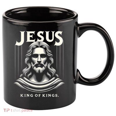 Jesus King Of Kings Jesus Funny Graphic 11oz C Handle Ceramic Mug