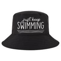 Just Keep Swimming Funny Newbies Swimmer Swimming Coach Cool Comfort Performance Bucket Hat