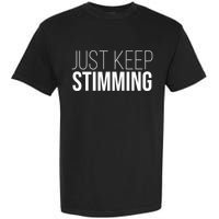 Just Keep Swimming Positive Quote Garment-Dyed Heavyweight T-Shirt