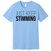 Just Keep Swimming Positive Quote Premium T-Shirt