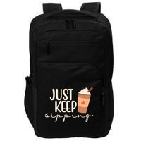 Just Keep Sipping Pumpkin Spice Coffee Lover Impact Tech Backpack