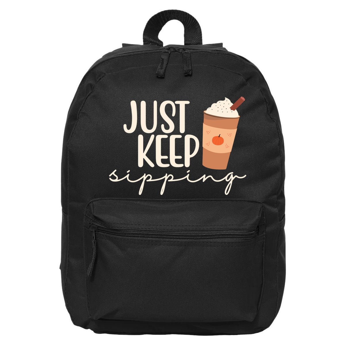 Just Keep Sipping Pumpkin Spice Coffee Lover 16 in Basic Backpack