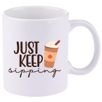 Just Keep Sipping Pumpkin Spice Coffee Lover 11oz C Handle Ceramic Mug