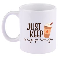 Just Keep Sipping Pumpkin Spice Coffee Lover 11oz C Handle Ceramic Mug