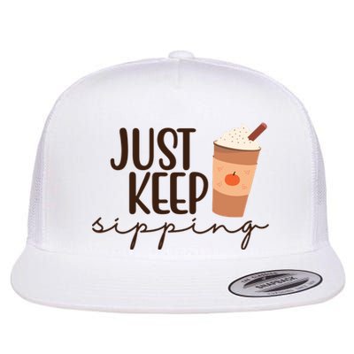 Just Keep Sipping Pumpkin Spice Coffee Lover Flat Bill Trucker Hat