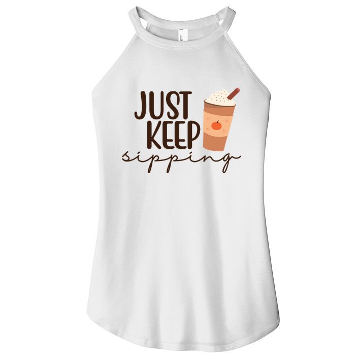 Just Keep Sipping Pumpkin Spice Coffee Lover Women's Perfect Tri Rocker Tank