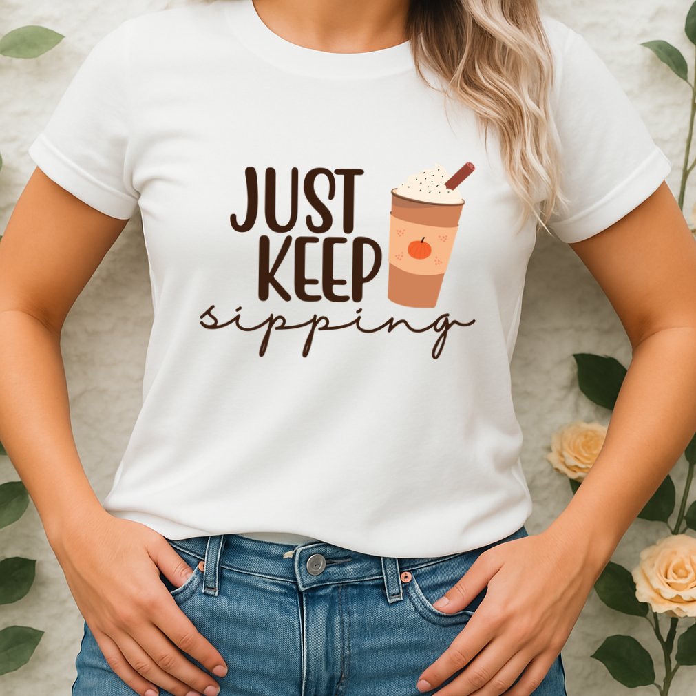 Just Keep Sipping Pumpkin Spice Coffee Lover Womens T-Shirt